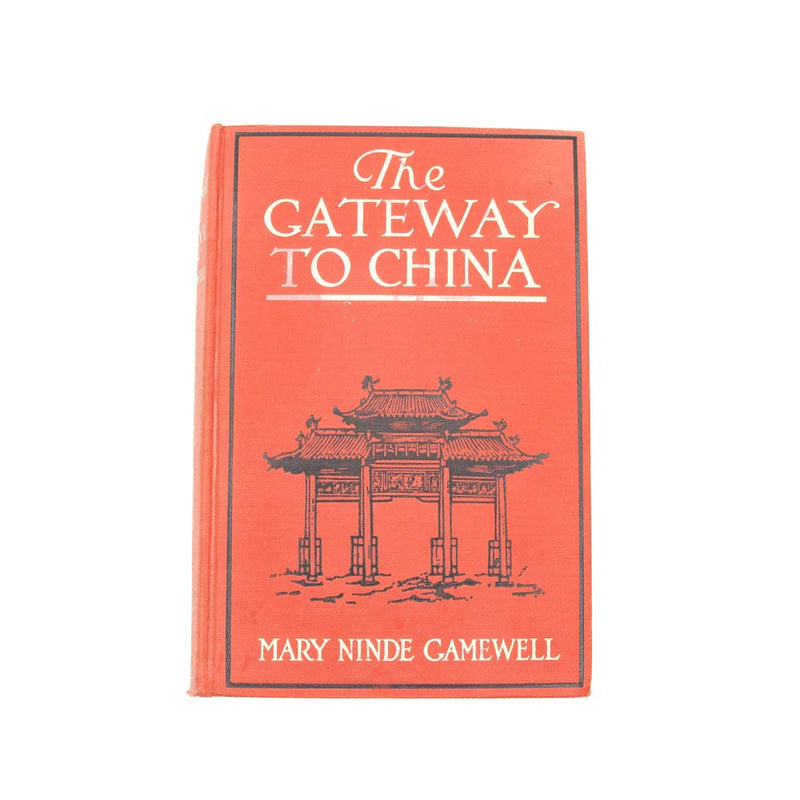 The Gateway to China, Mary Ninde Gamewell, 1916